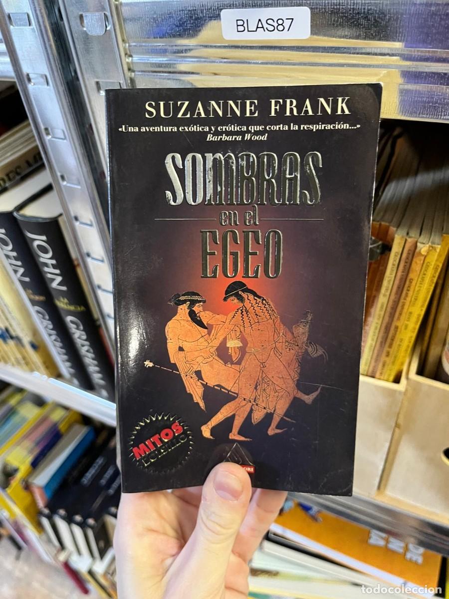 Libri di seconda mano: BLAS87 Sombras en el Egeo &ndash; Suzanne Frank. Novela hist&oacute;rica y de misterio ambientada en la antigua G