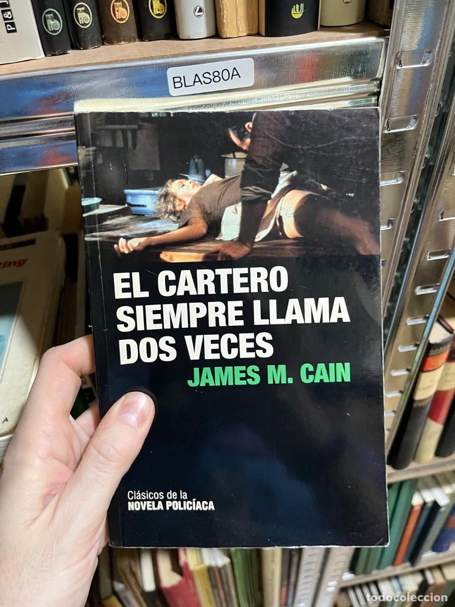 Libros de segunda mano: BLAS80A &ndash; Libro &ndash; James M. Cain: El cartero siempre llama dos veces. Cl&aacute;sicos de la novela polic&iacute;aca