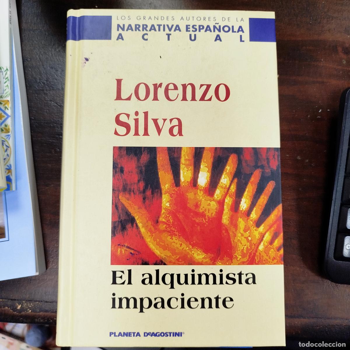 Libros de segunda mano: EL ALQUIMISTA IMPACIENTE - LORENZO SILVA