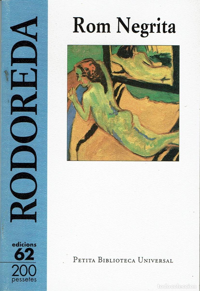 Libros de segunda mano: Rom Negrita / Merc&egrave; Rodoreda / Petita Biblioteca Universal / Edicions 62