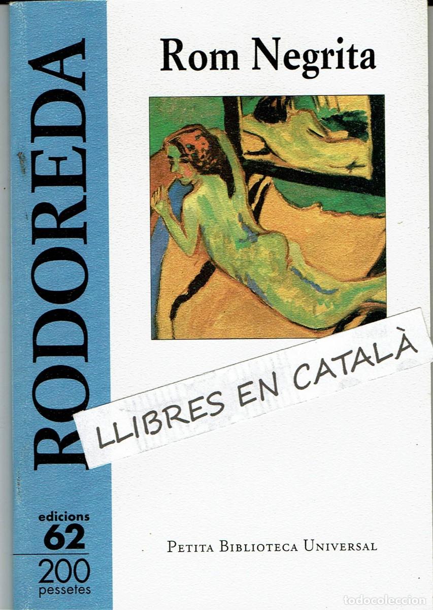Libros de segunda mano: Rom Negrita / Merc&egrave; Rodoreda / Petita Biblioteca Universal / Edicions 62