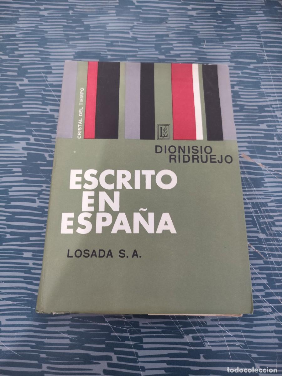 Libros de segunda mano: ESCRITO EN ESPA&Ntilde;A,DIONISIO RIDRUEJO,LOSADA EDITORIAL,1964, INTONSO.