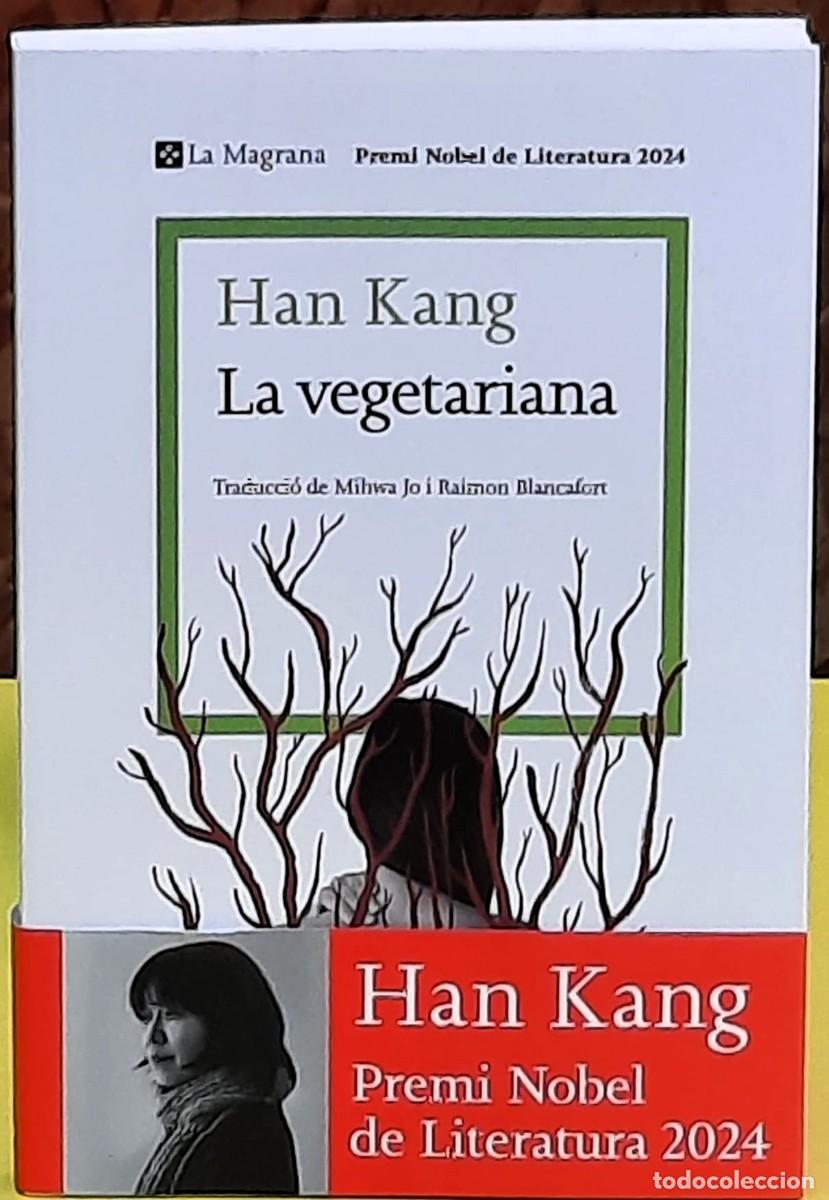 Libros de segunda mano: La vegetariana. Han Kang. Premi Nobel de Literatura 2024. 5&ordf;. Reimpressi&oacute; maig 2025