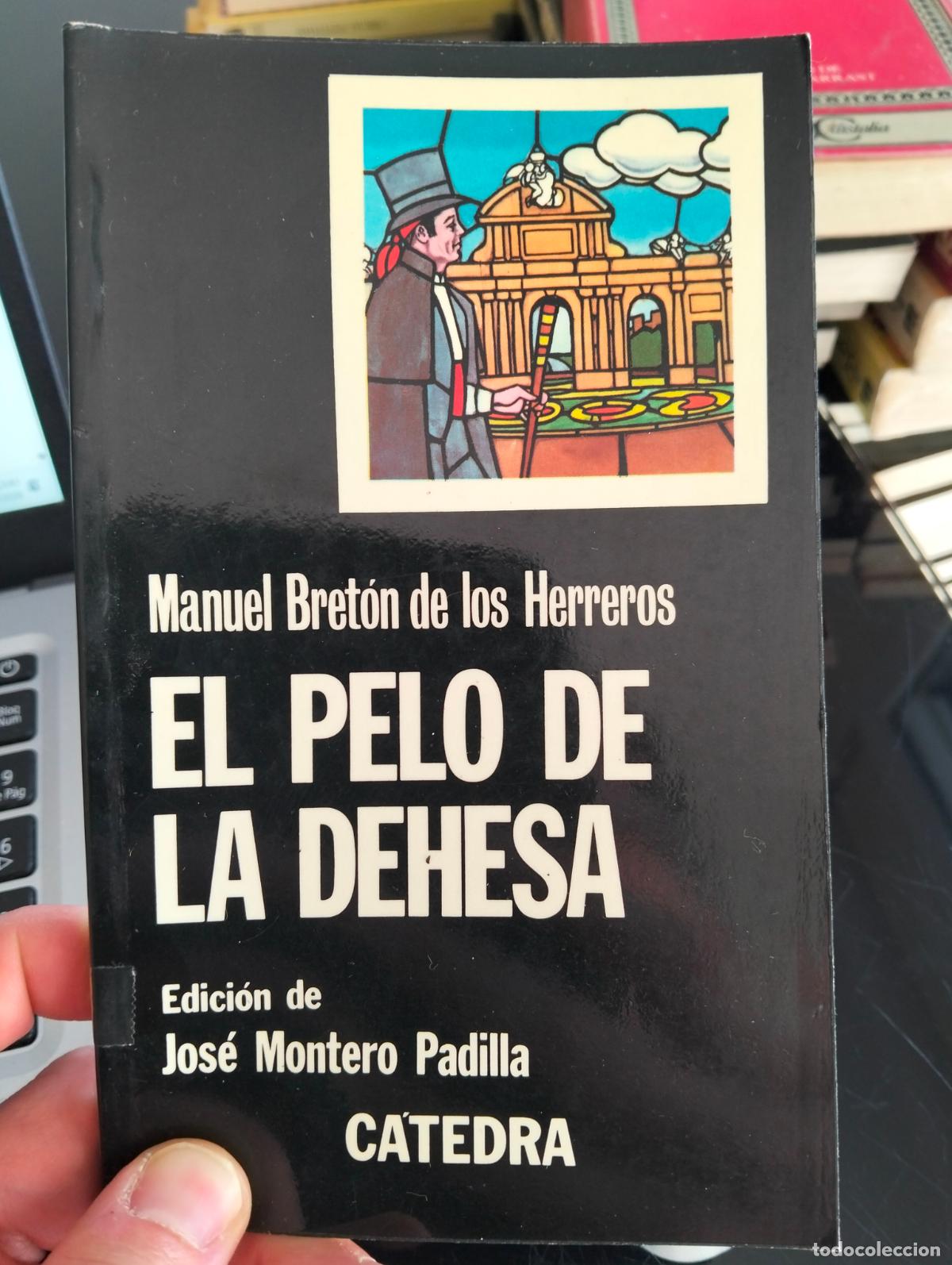 Libros de segunda mano: Raro. Literatura. El Pelo de la Dehesa, Breton de los Herreros, Catedra, 1974 VISITA MI CATALOGO,L55