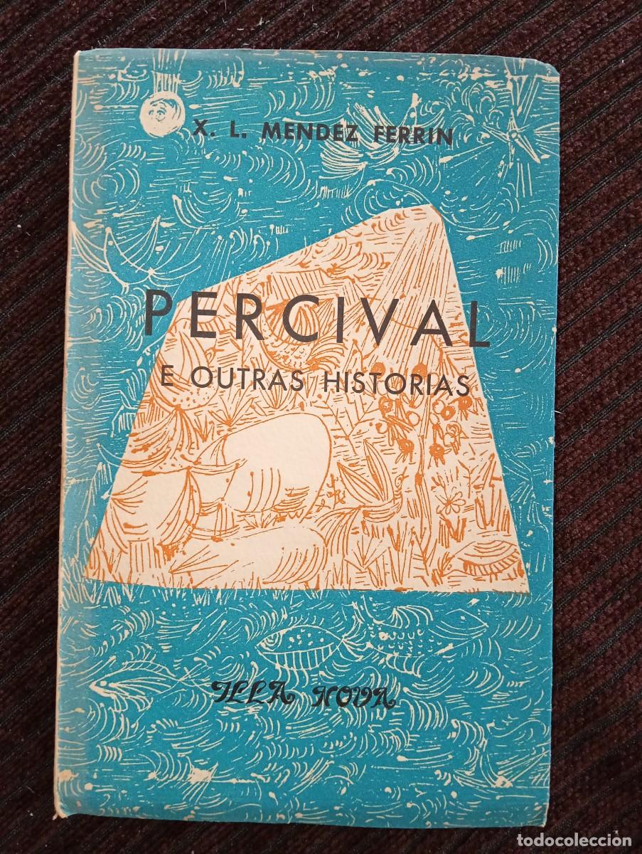 Libros de segunda mano: X. L. M&eacute;ndez Ferrin. Percival e outras historias. Editorial Galaxia. 1958. PRIMERA EDICI&Oacute;N