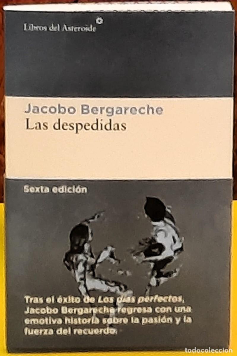 Libros de segunda mano: Las despedidas. Jacobo Bergareche. Libros del Asteroide. 6&ordf;. edici&oacute;n; 2026.