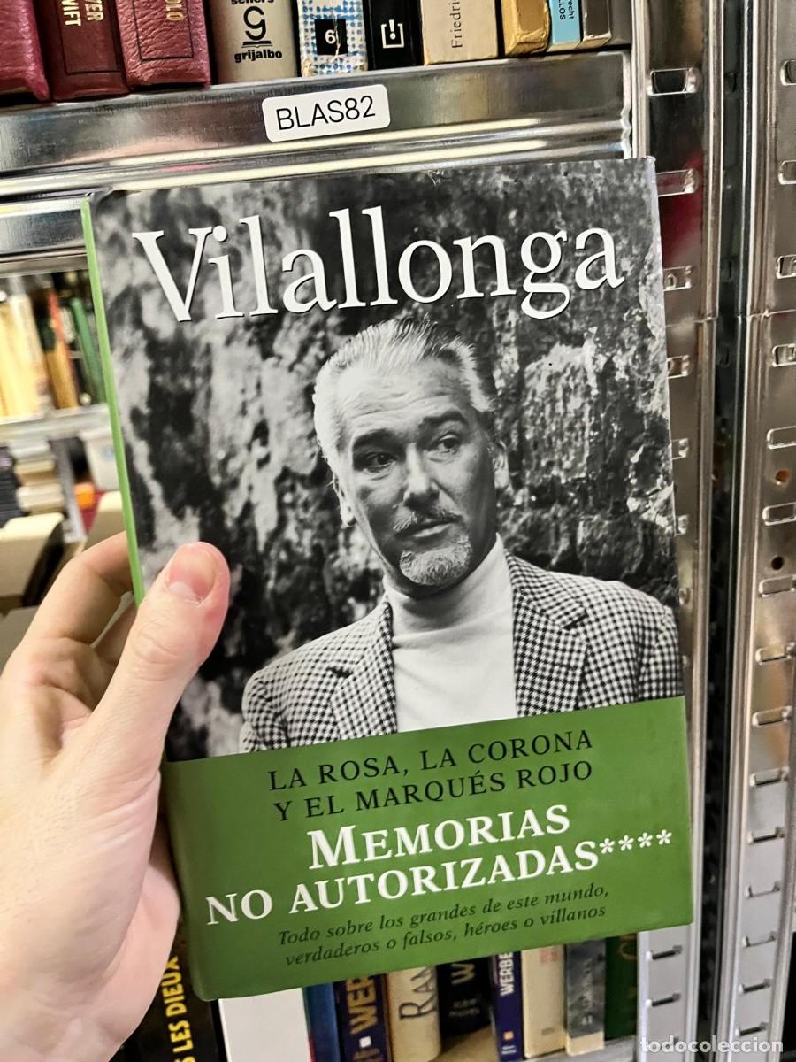 Libros de segunda mano: BLAS82 &ndash; Libro &ndash; Jos&eacute; Luis de Vilallonga: La rosa, la corona y el marqu&eacute;s rojo. Memorias no autoriza
