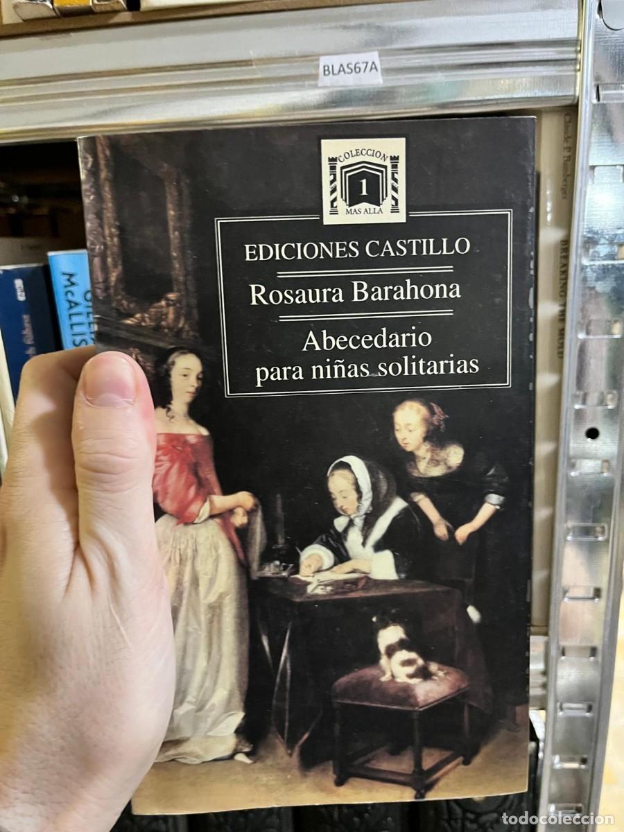Libros de segunda mano: BLAS67A &ndash; Libro &ndash; Rosaura Barahona: Abecedario para ni&ntilde;as solitarias. Narrativa contempor&aacute;nea.