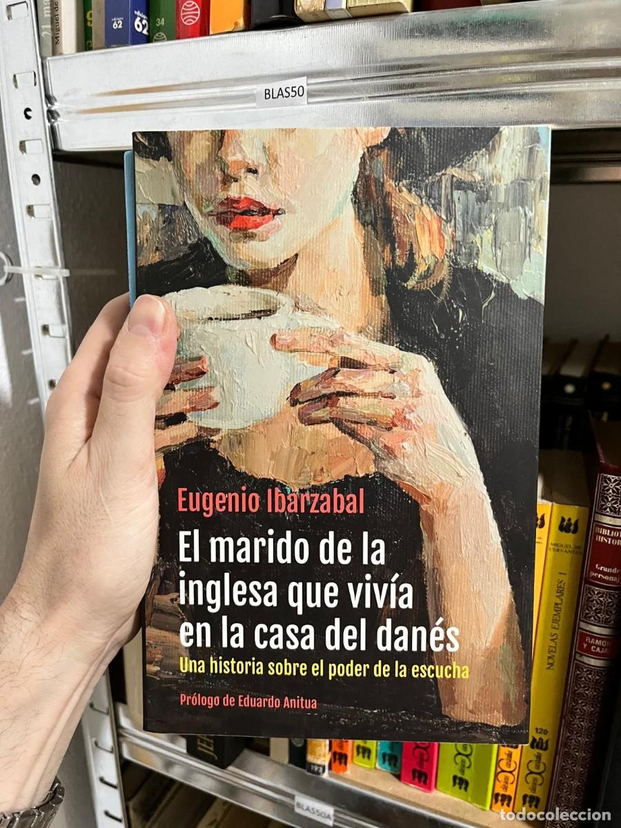 Libros de segunda mano: BLAS50 &ndash; Eugenio Ibarzabal: El marido de la inglesa que viv&iacute;a en la casa del dan&eacute;s. Historia sobre e