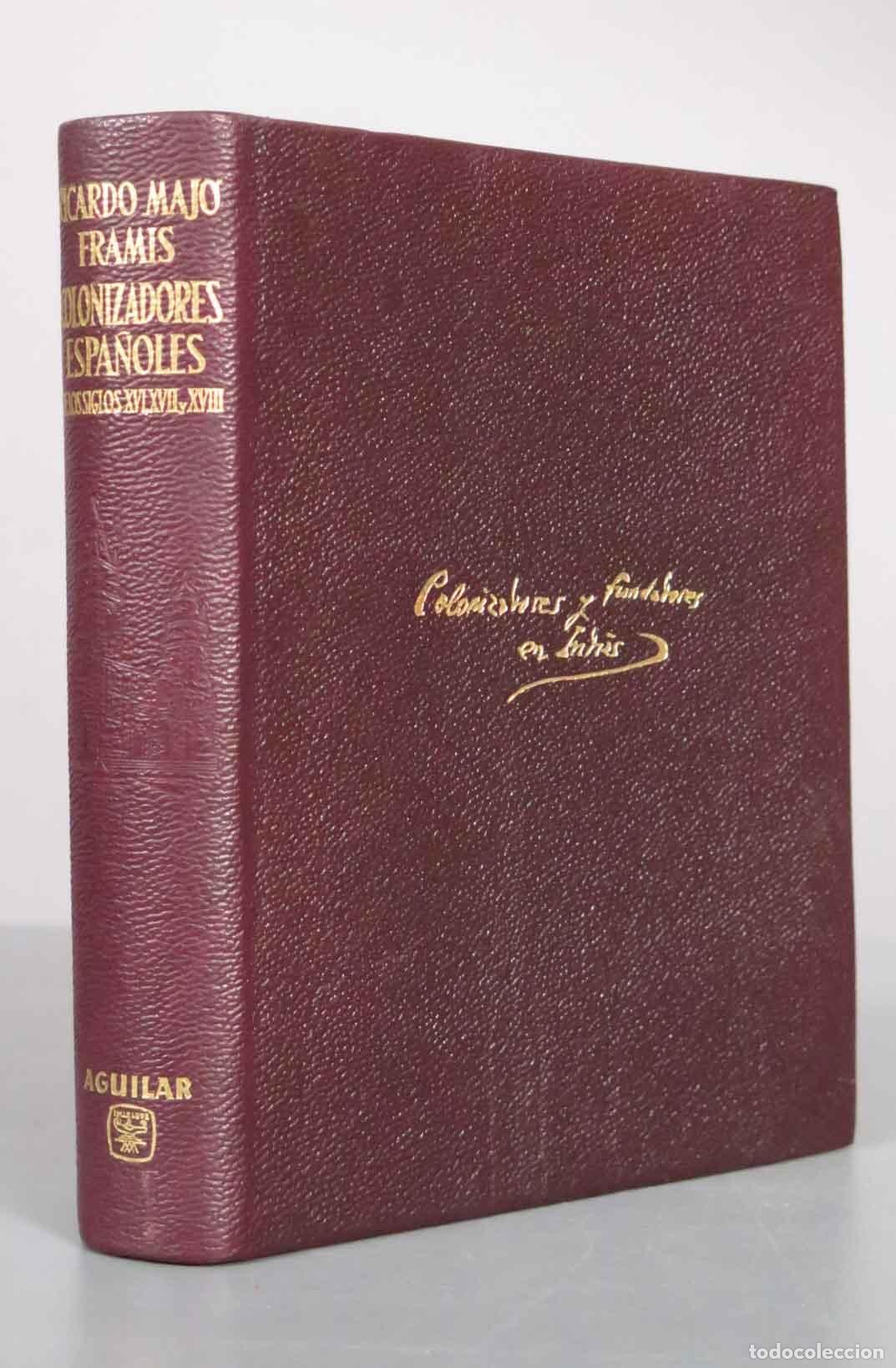 Libros de segunda mano: TOMO IIII COLONIZADORES Y FUNDADORES EN INDIAS - AGUILAR FRAMIS. 1959