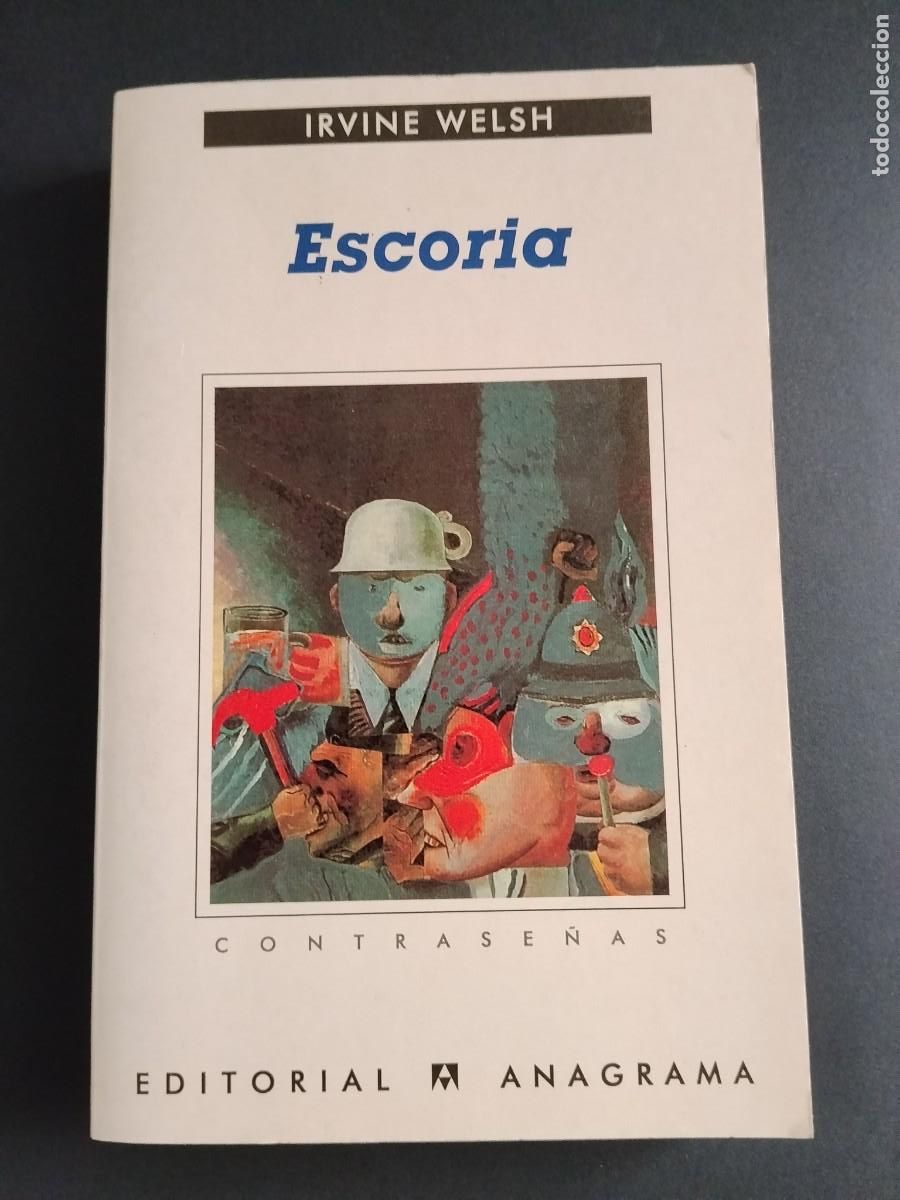 Libros de segunda mano: ESCORIA - Irvine Welsh - Foto 1