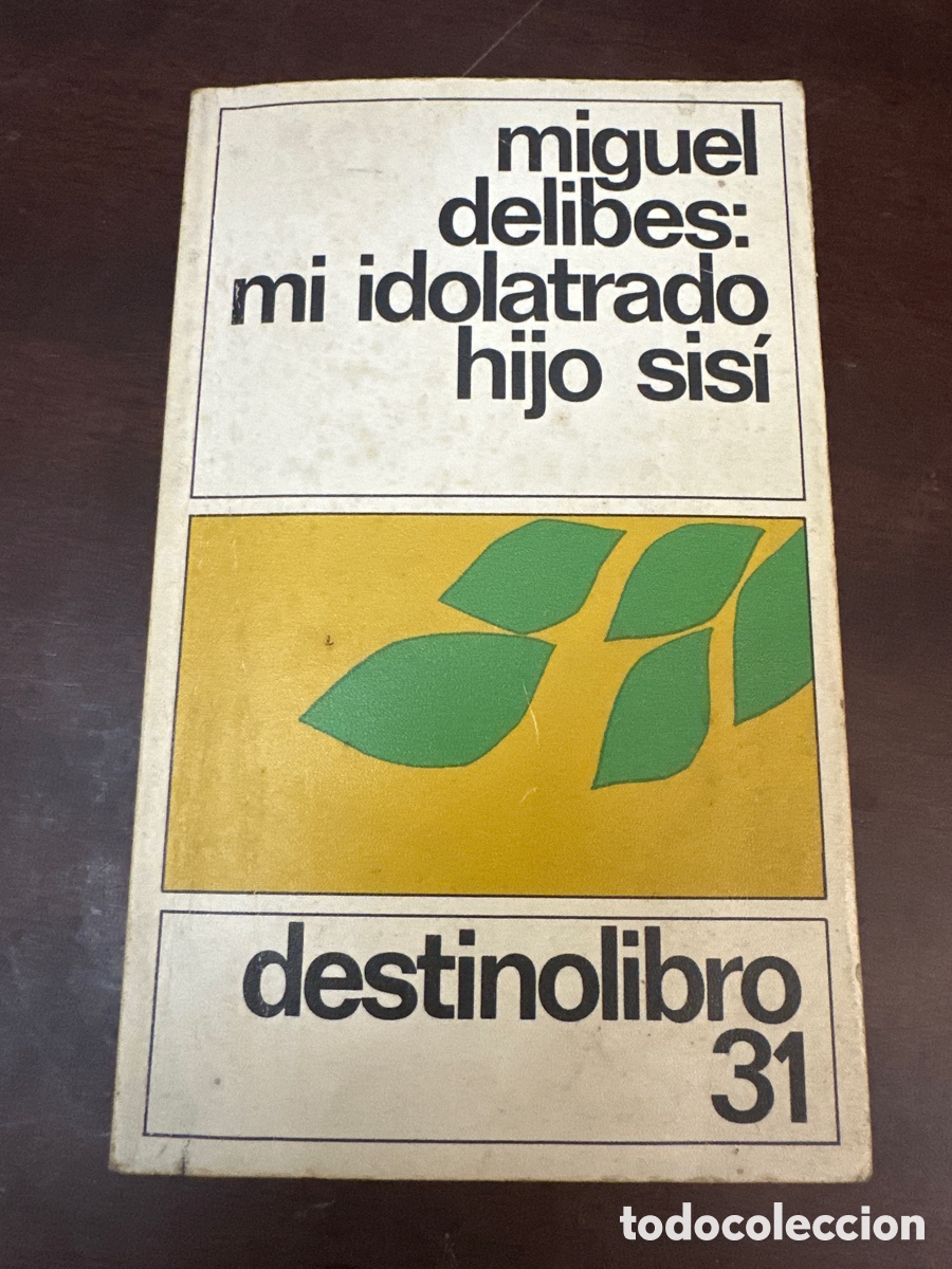 Libros de segunda mano: MIGUEL DELIBES - MI IDOLATRADO HIJO SISI - DESTINOLIBRO