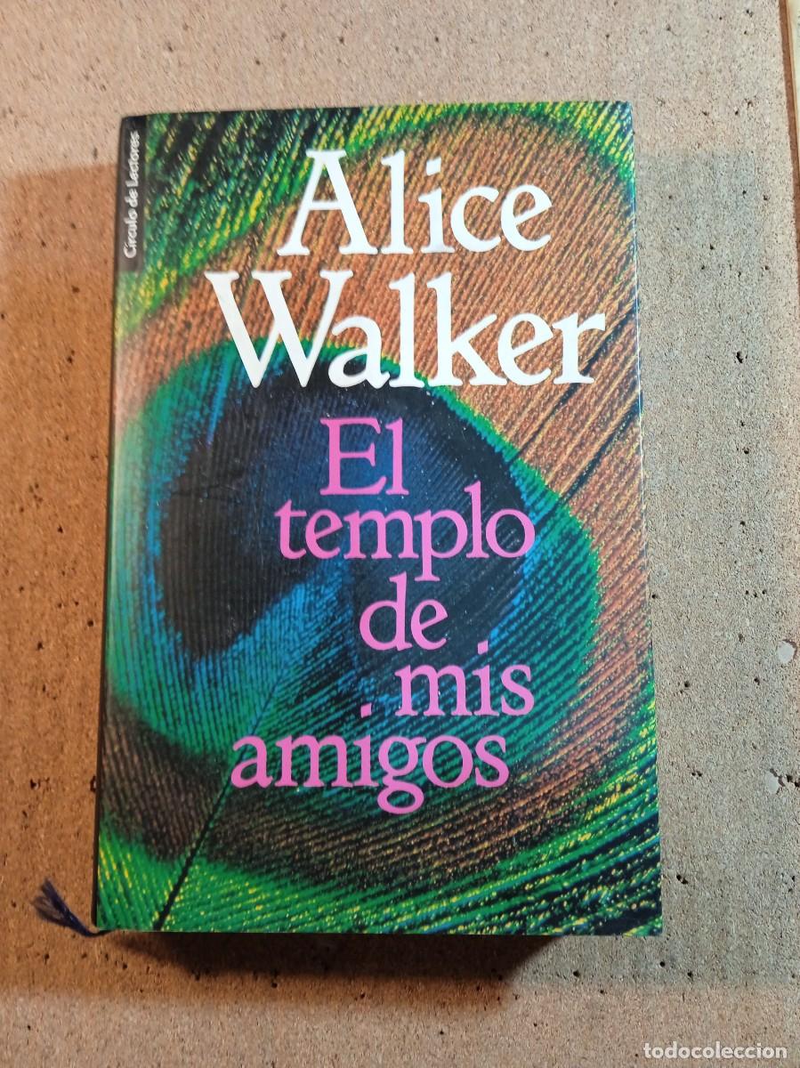 Libros de segunda mano: EL TEMPLO DE MIS AMIGOS DE ALICE WALKER