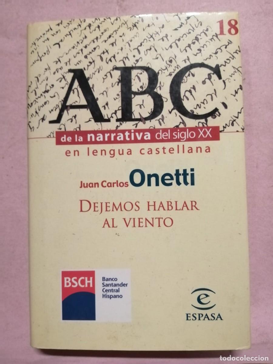 Libros de segunda mano: DEJEMOS HABLAR AL VIENTO (JUAN CARLOS ONETTI)