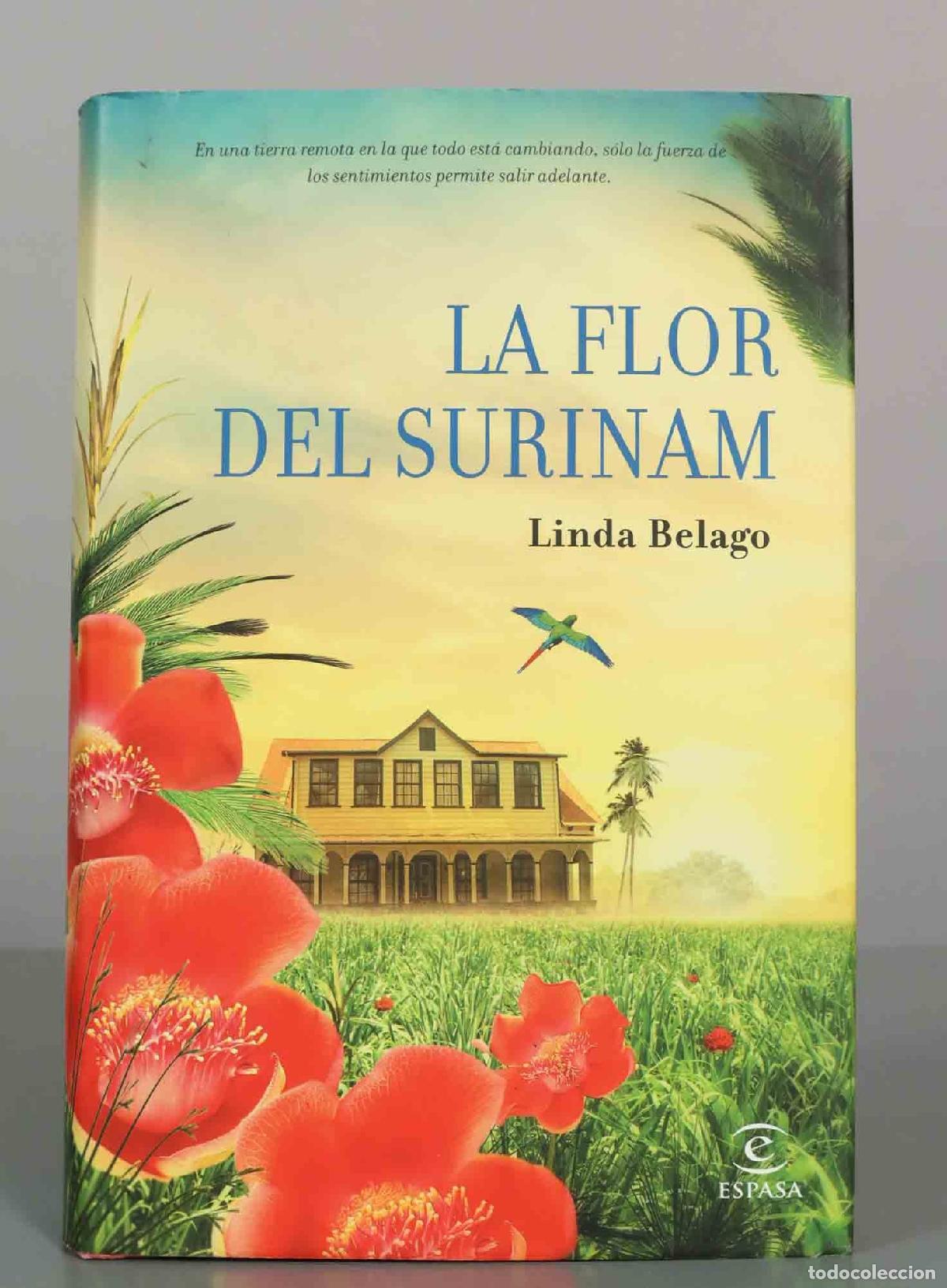 Libros de segunda mano: La flor del Surinam - Linda Belago - Espasa