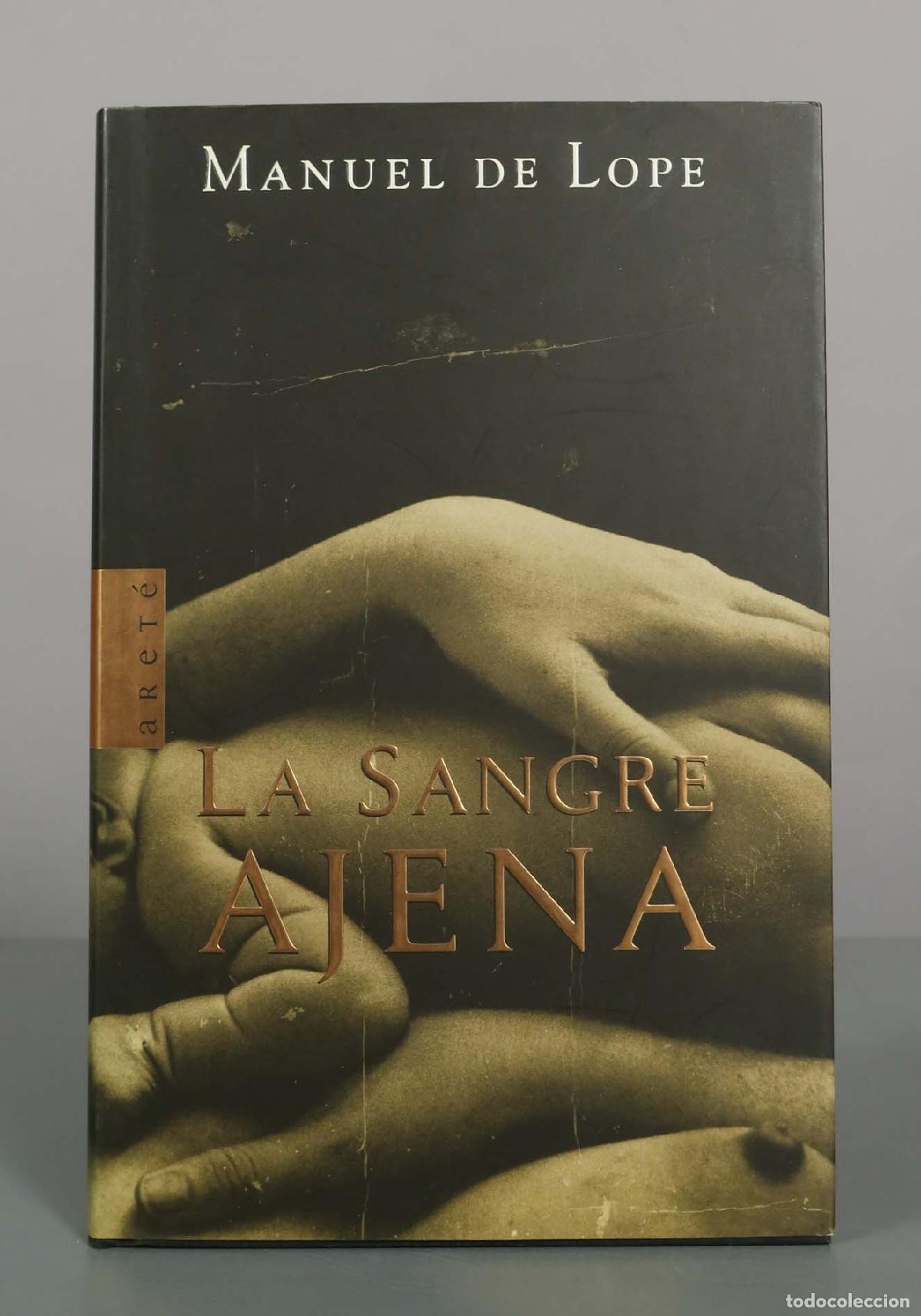 Libros de segunda mano: La sangre ajena - Manuel de Lope - Editorial Debate