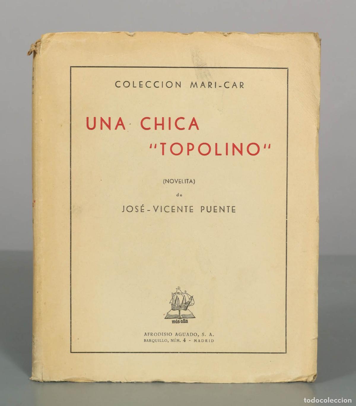 Libros de segunda mano: Una chica Topolino - Jos&eacute; Vicente Puente - Afrodisio Aguado
