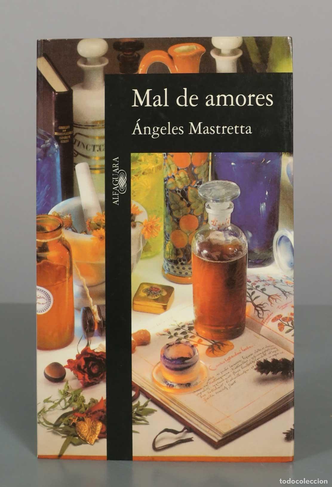 Gebrauchte B&uuml;cher: Mal de amores - &Aacute;ngeles Mastretta - Alfaguara