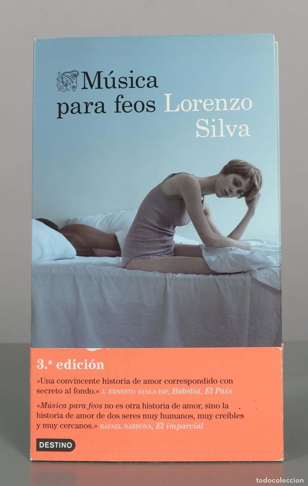 Gebrauchte B&uuml;cher: M&uacute;sica para feos - Lorenzo Silva - 3.&ordf; edici&oacute;n - Editorial Destino