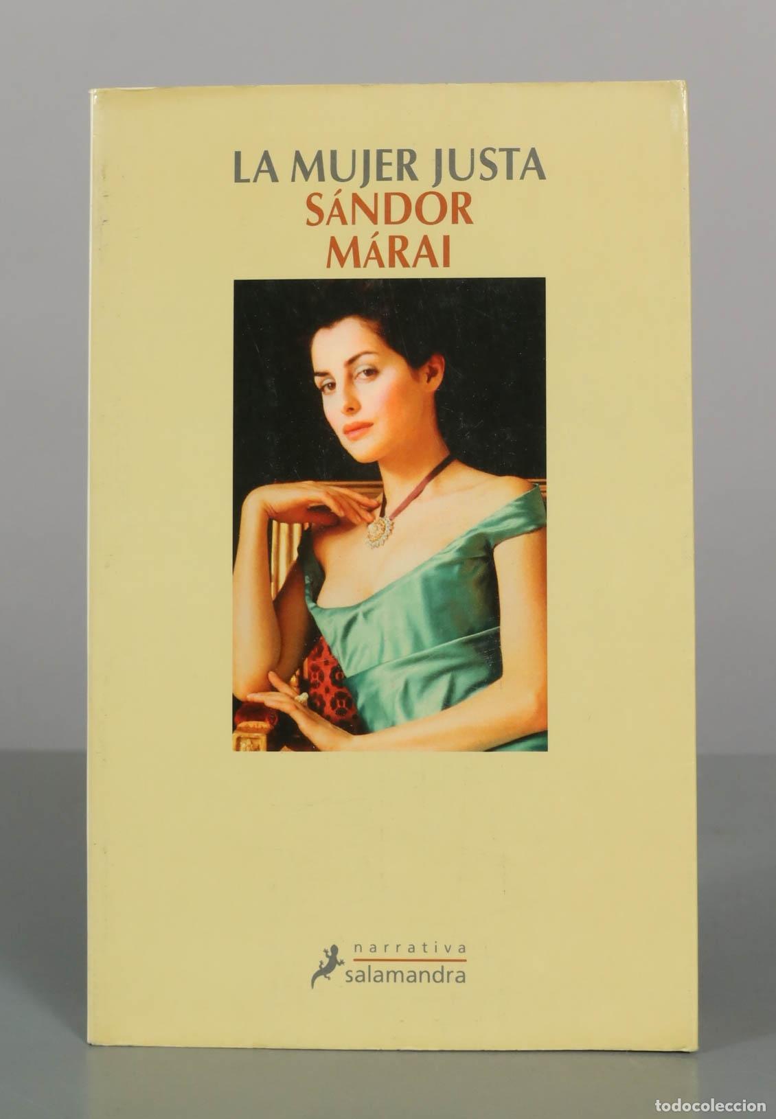 Livres d'occasion: La mujer justa - S&aacute;ndor M&aacute;rai - Ediciones Salamandra