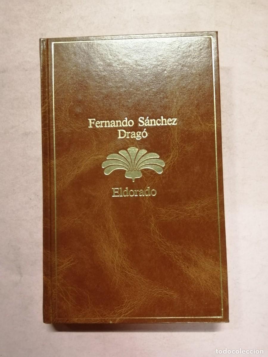 Livres d'occasion: ELDORADO (FERNANDO SANCHEZ DRAGO)