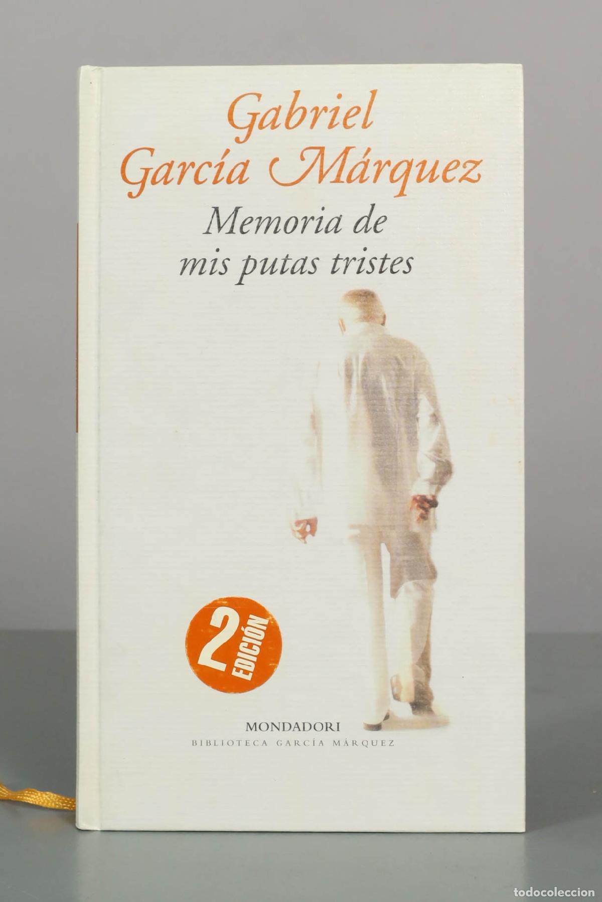 Libros de segunda mano: Memoria de mis putas tristes - Gabriel Garc&iacute;a M&aacute;rquez - 2&ordf; edici&oacute;n - Editorial Mondadori