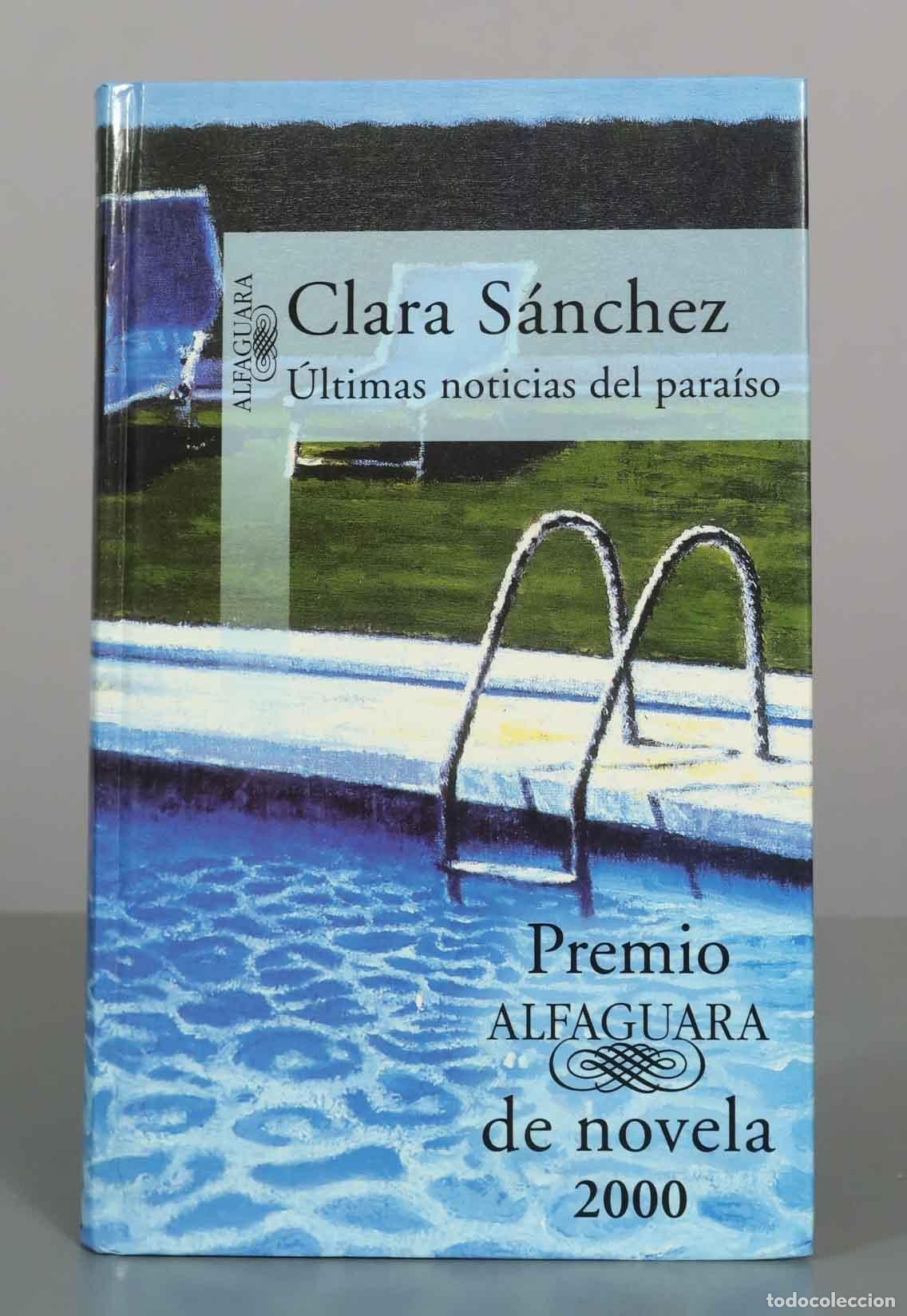 Libros de segunda mano: &Uacute;ltimas noticias del para&iacute;so - Clara S&aacute;nchez - Alfaguara