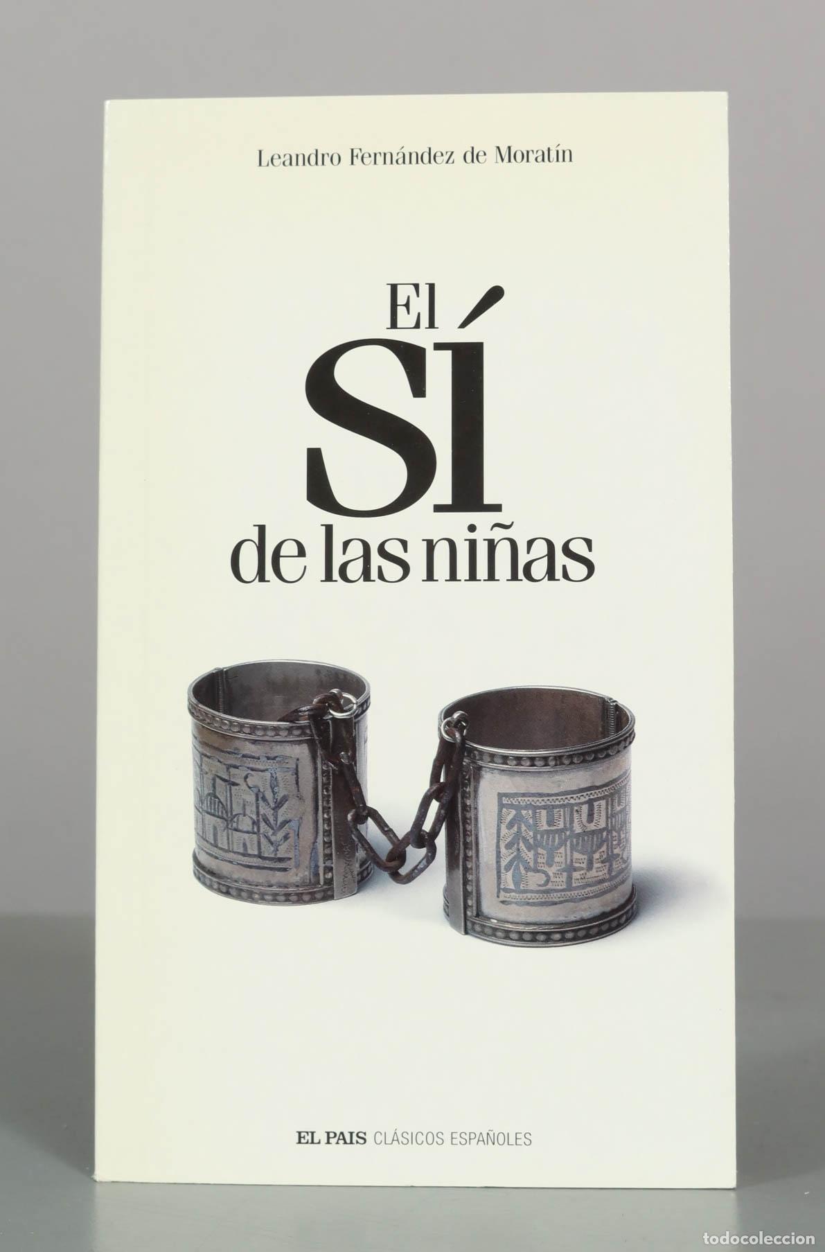 Libros de segunda mano: El s&iacute; de las ni&ntilde;as - Leandro Fern&aacute;ndez de Morat&iacute;n - El Pa&iacute;s