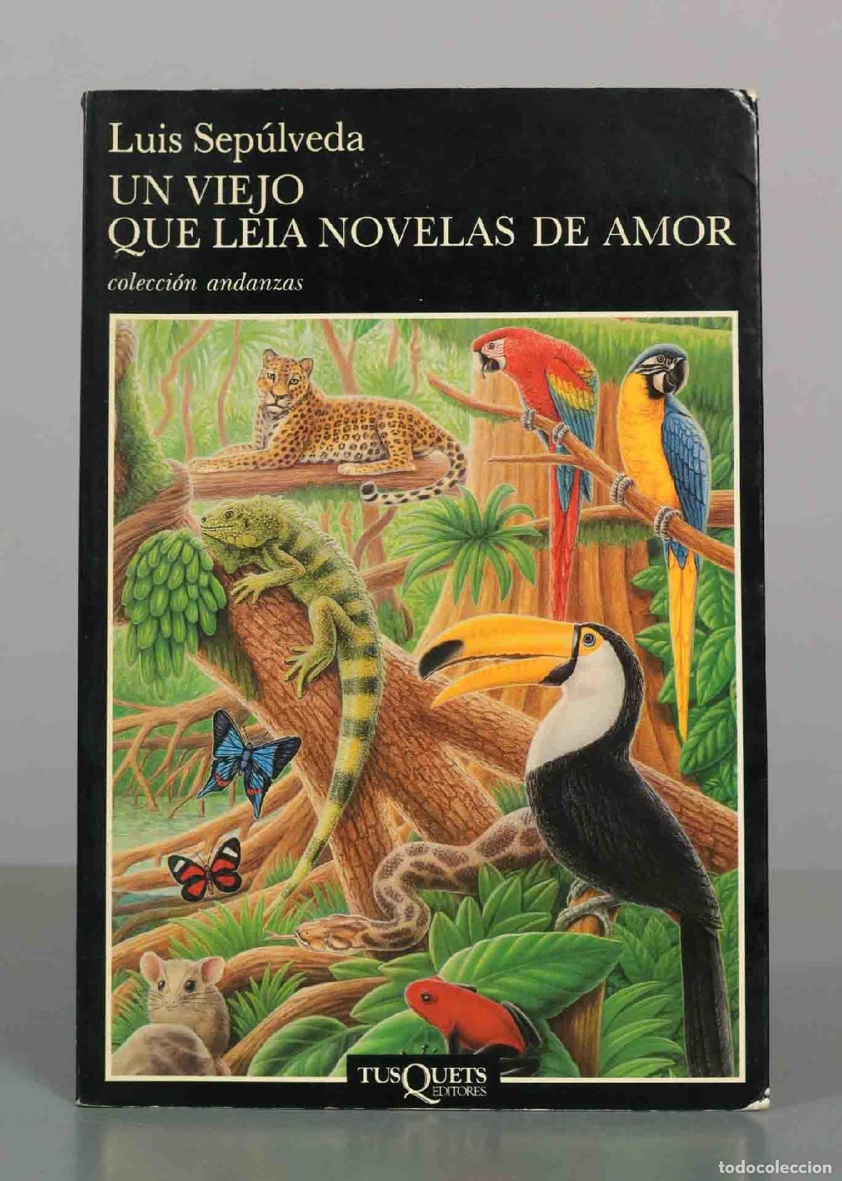Libros de segunda mano: Un viejo que le&iacute;a novelas de amor - Luis Sep&uacute;lveda - Tusquets Editores