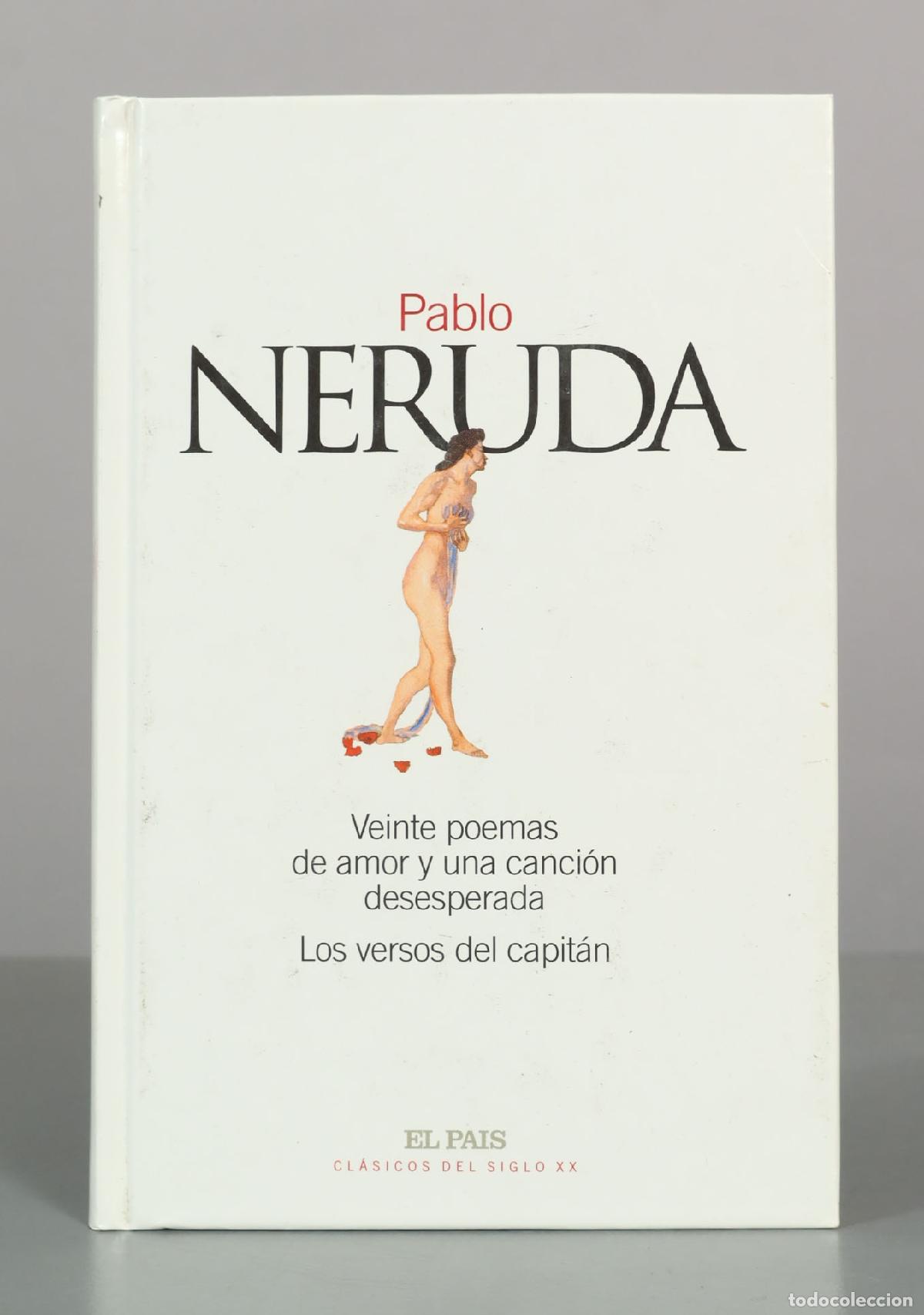 Livres d'occasion: Veinte poemas de amor y una canci&oacute;n desesperada / Los versos del capit&aacute;n - Pablo Neruda - El Pa&iacute;s
