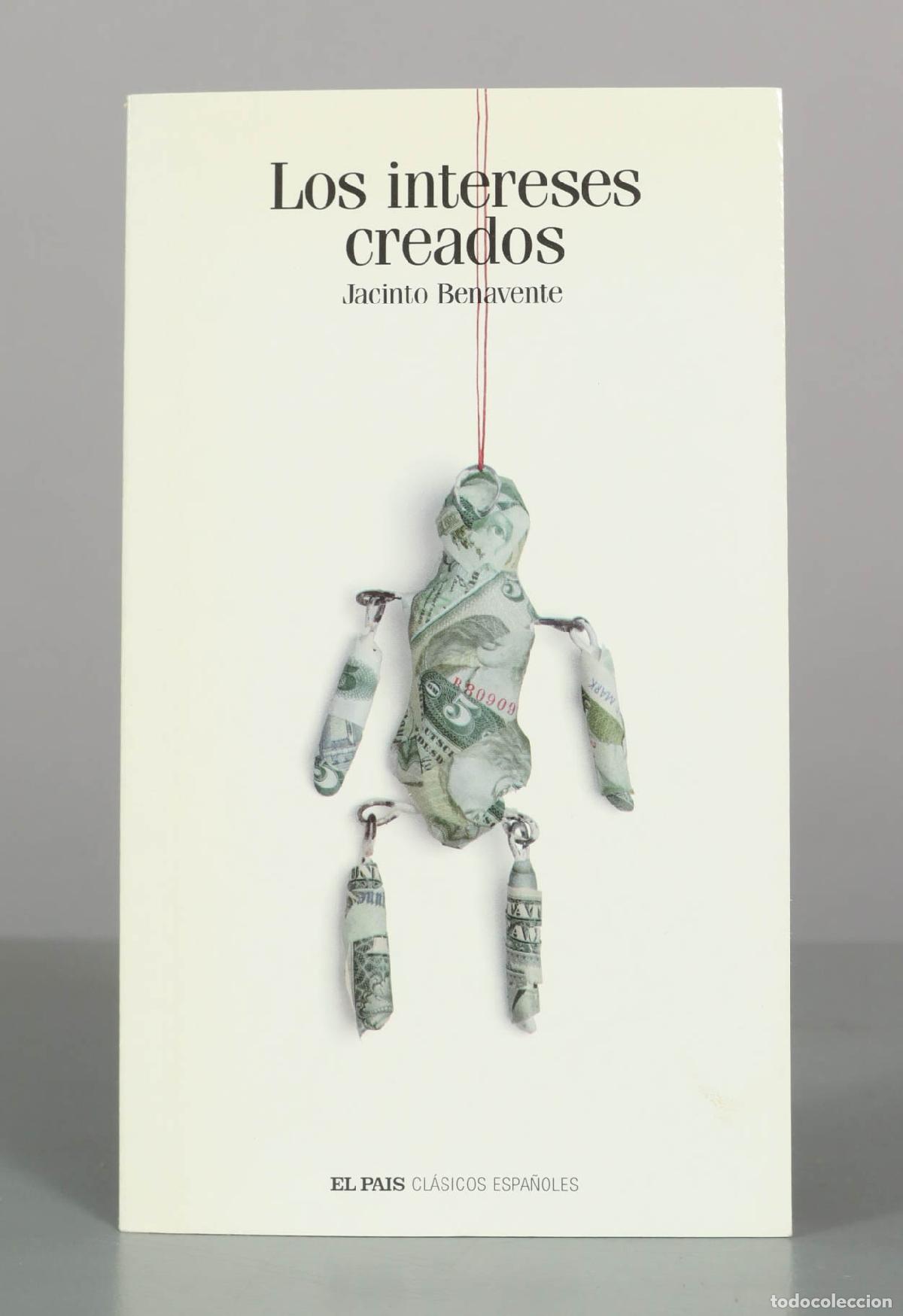 Livres d'occasion: Los intereses creados - Jacinto Benavente - Diario El Pa&iacute;s