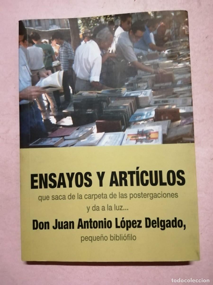 Livres d'occasion: ENSAYOS Y ARTICULOS (JUAN ANTONIO LOPEZ DELGADO)