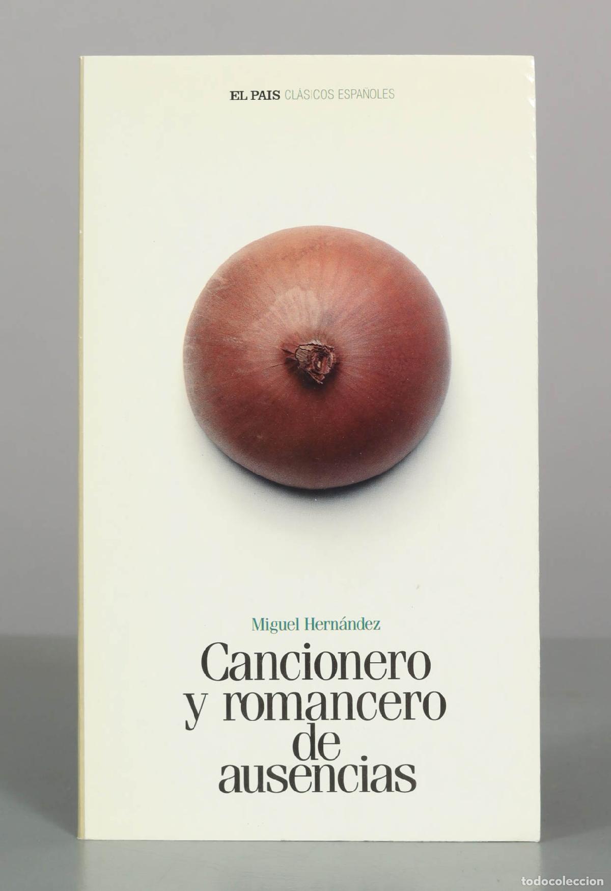 Livres d'occasion: Cancionero y romancero de ausencias - Miguel Hern&aacute;ndez - El Pa&iacute;s