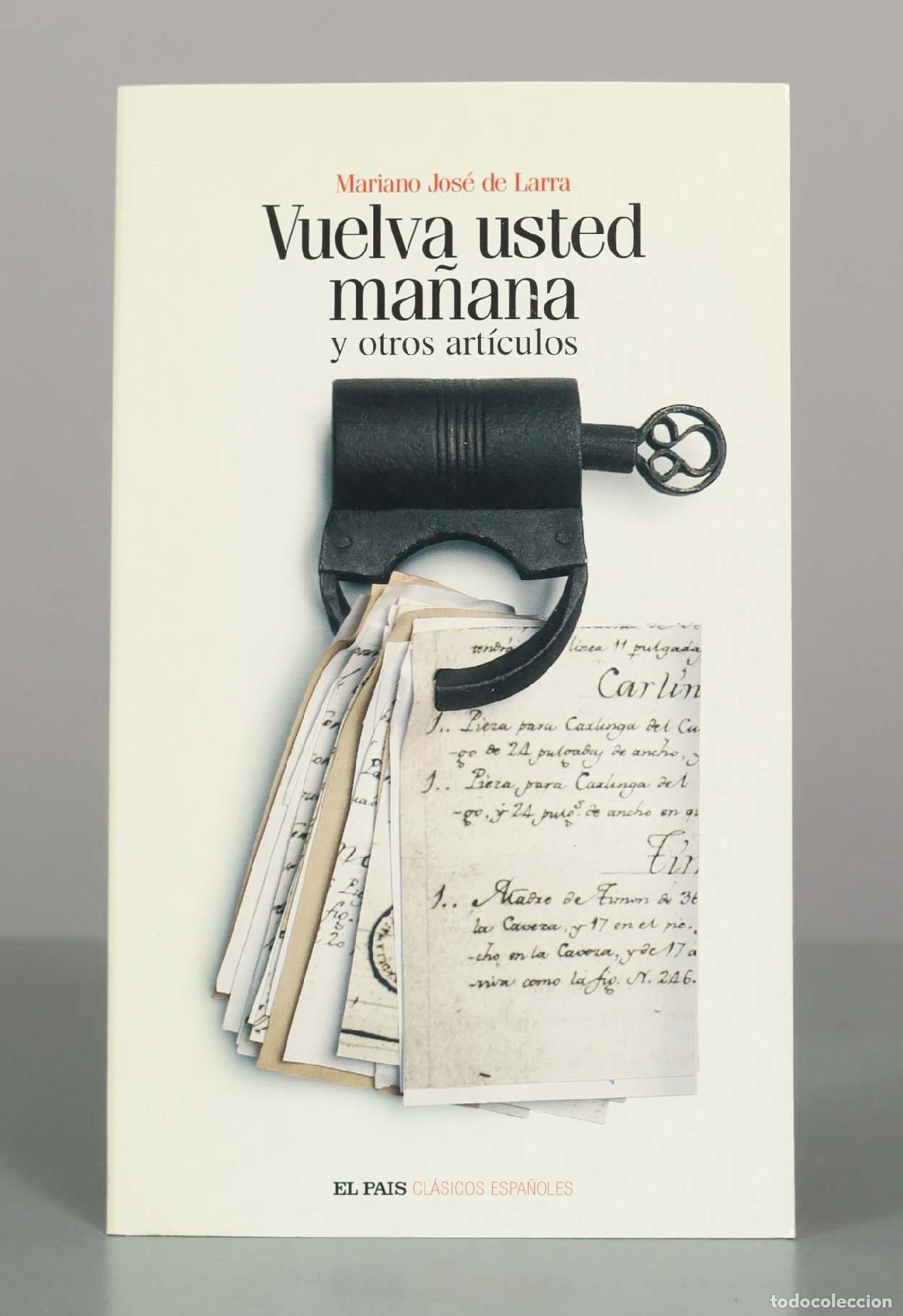 Livres d'occasion: Vuelva usted ma&ntilde;ana y otros art&iacute;culos - Mariano Jos&eacute; de Larra - El Pa&iacute;s
