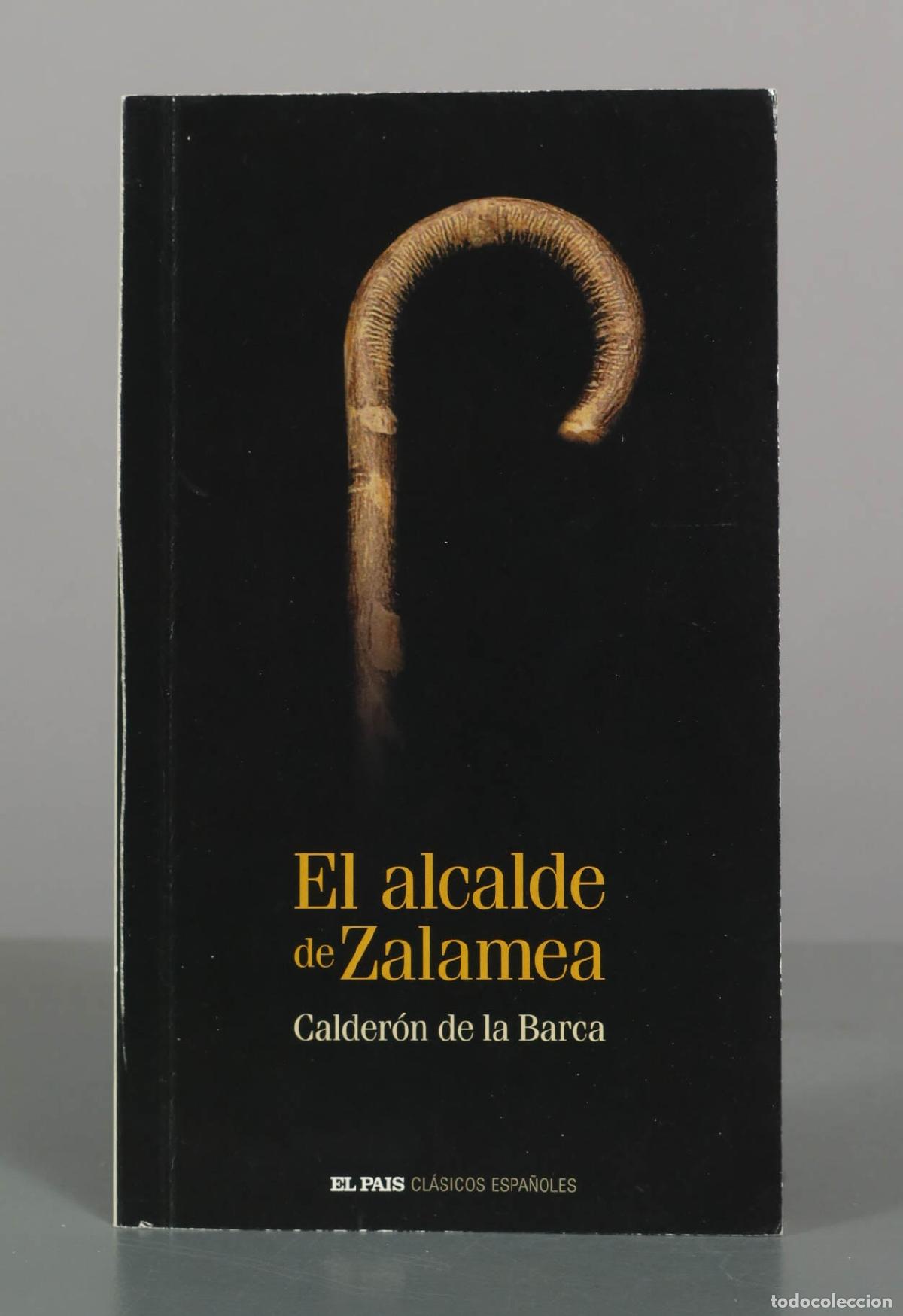 Livres d'occasion: El alcalde de Zalamea - Pedro Calder&oacute;n de la Barca - El Pa&iacute;s