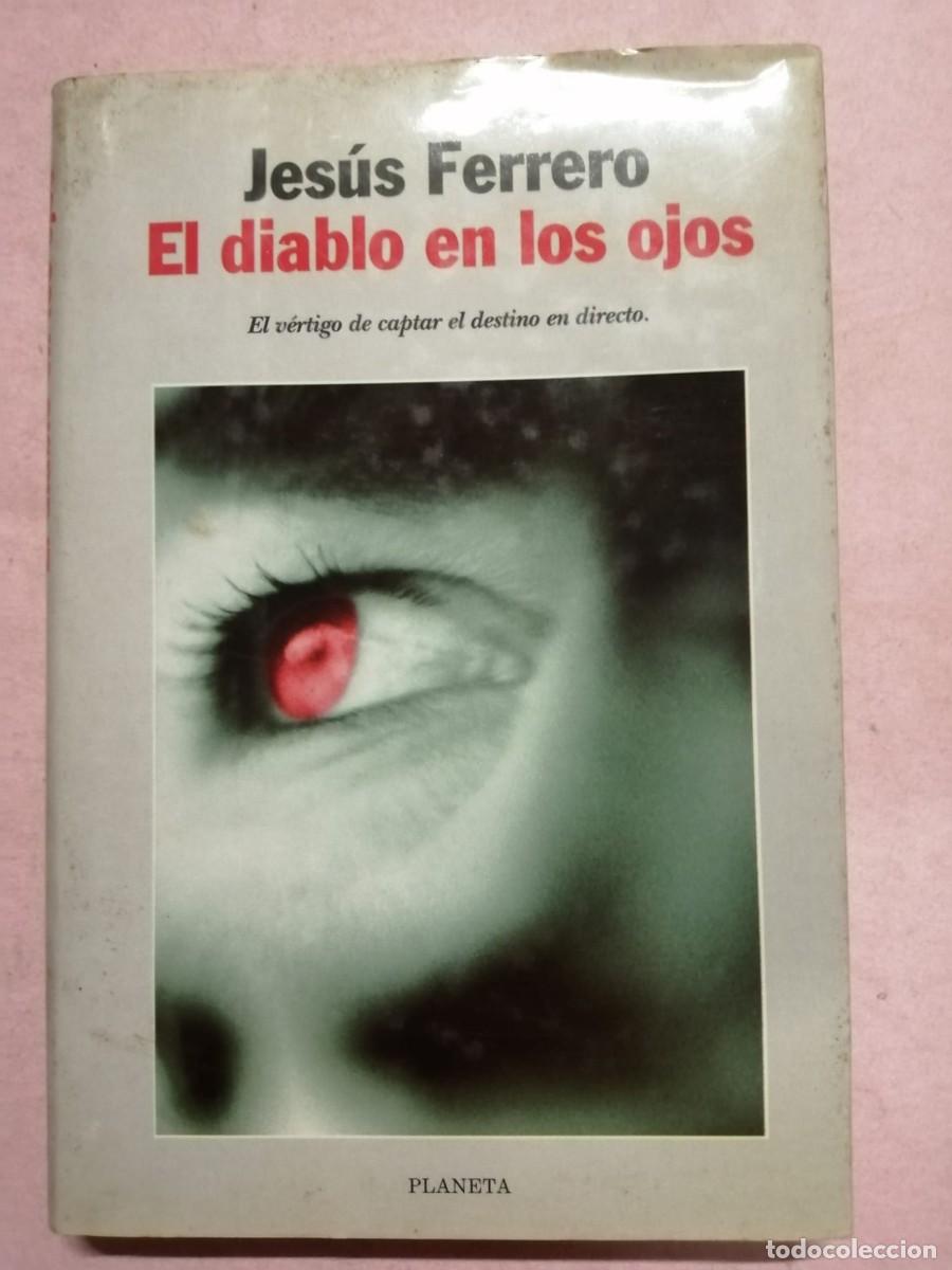 Second hand books: EL DIABLO EN LOS OJOS (JESUS FERRERO)