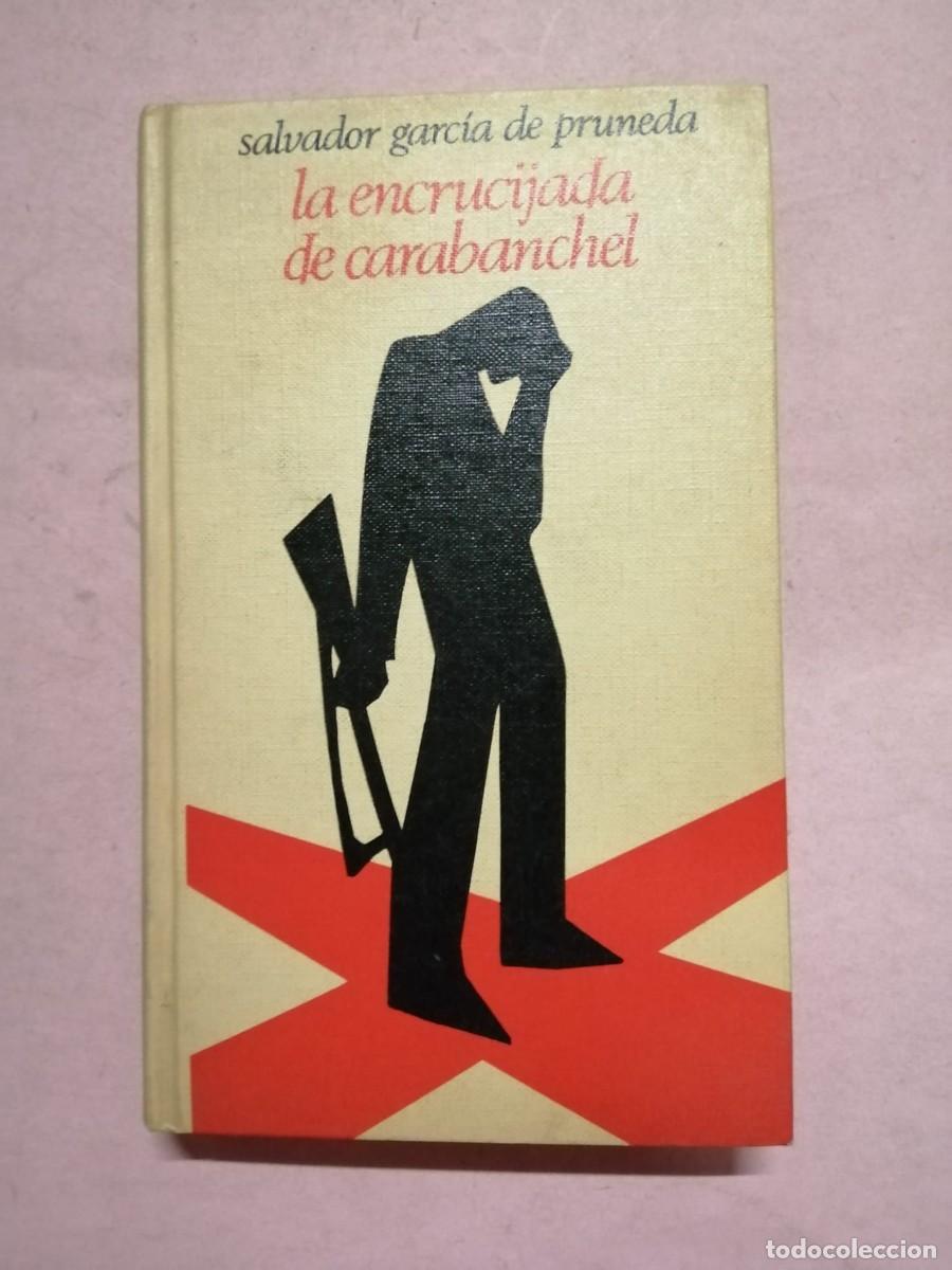 Second hand books: LA ENCRUCIJADA DE CARABANCHEL (SALVADOR GARCIA DE PRUNEDA)