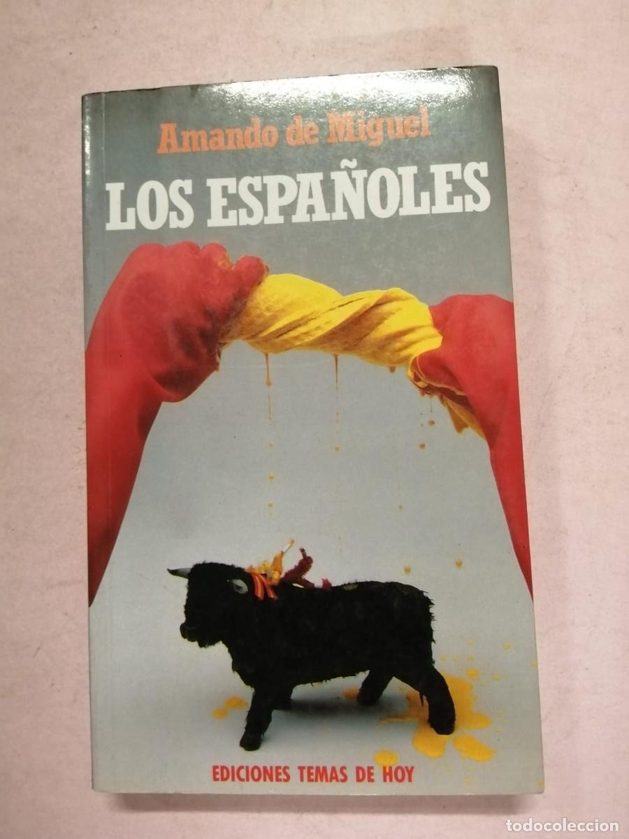 Libros de segunda mano: LOS ESPA&Ntilde;OLES (AMANDO DE MIGUEL) - Foto 1