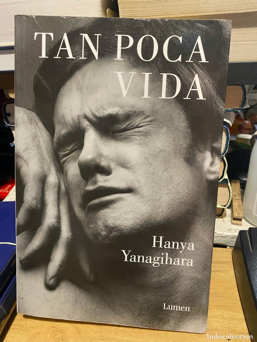Libros de segunda mano: TAN POCA VIDA, HANYA YANAGIHARA, EDT. LUMEN