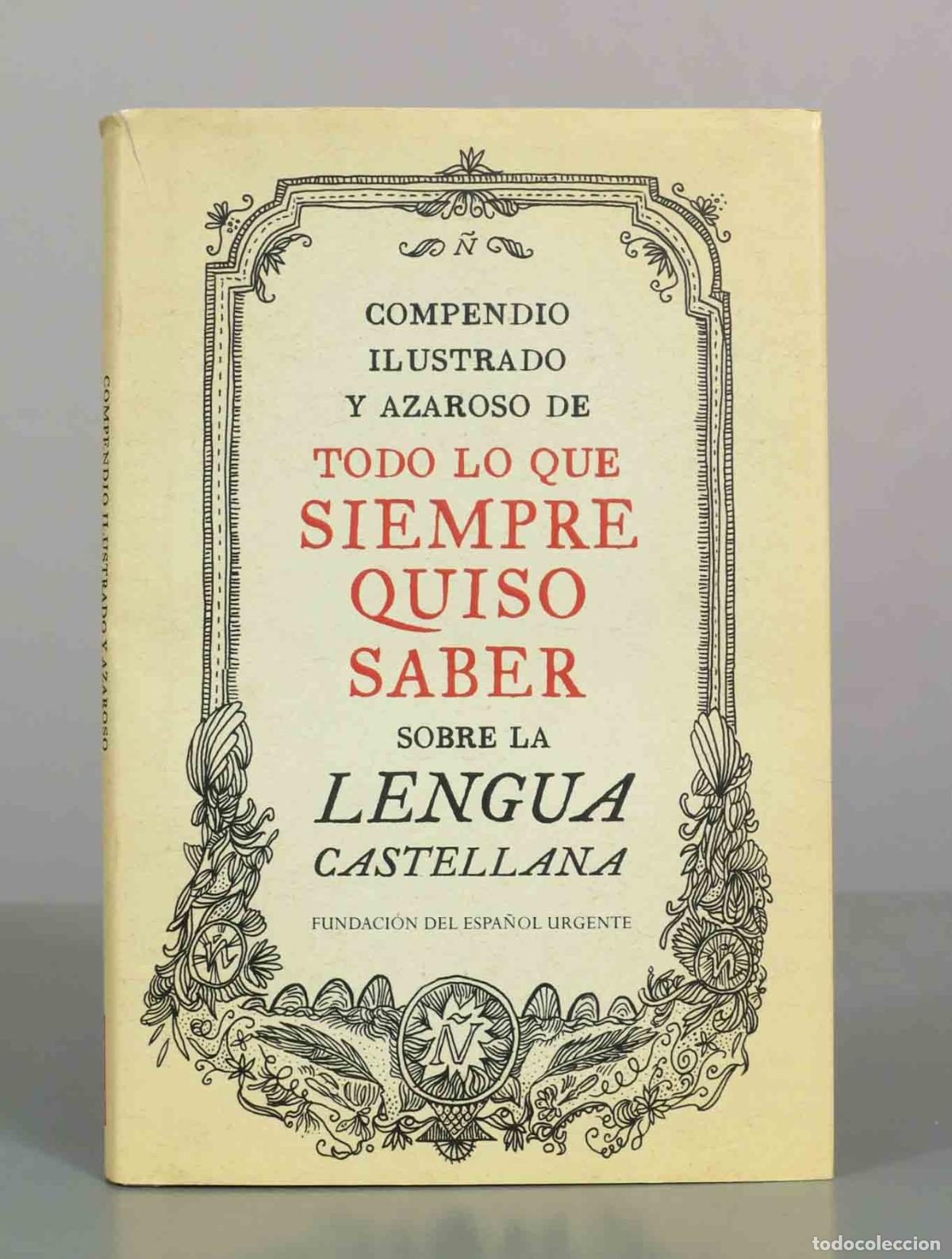 Libros de segunda mano: Compendio ilustrado y azaroso de todo lo que siempre quiso saber sobre la lengua castellana - Fund&eacute;u
