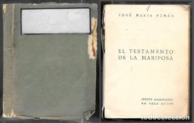 Libros de segunda mano: EL TESTAMENTO DE LA MARIPOSA - CUENTO MARAVILLOSO EN TRES ACTOS - PEM&Aacute;N, JOS&Eacute; MAR&Iacute;A - A-PEMAN-342