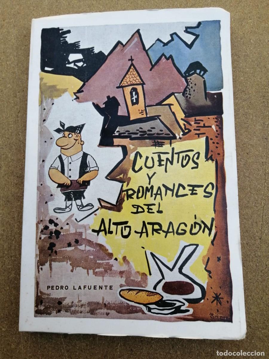 Libros de segunda mano: CUENTOS Y ROMANCES DEL ALTO ARAGON (PEDRO LAFUENTE)