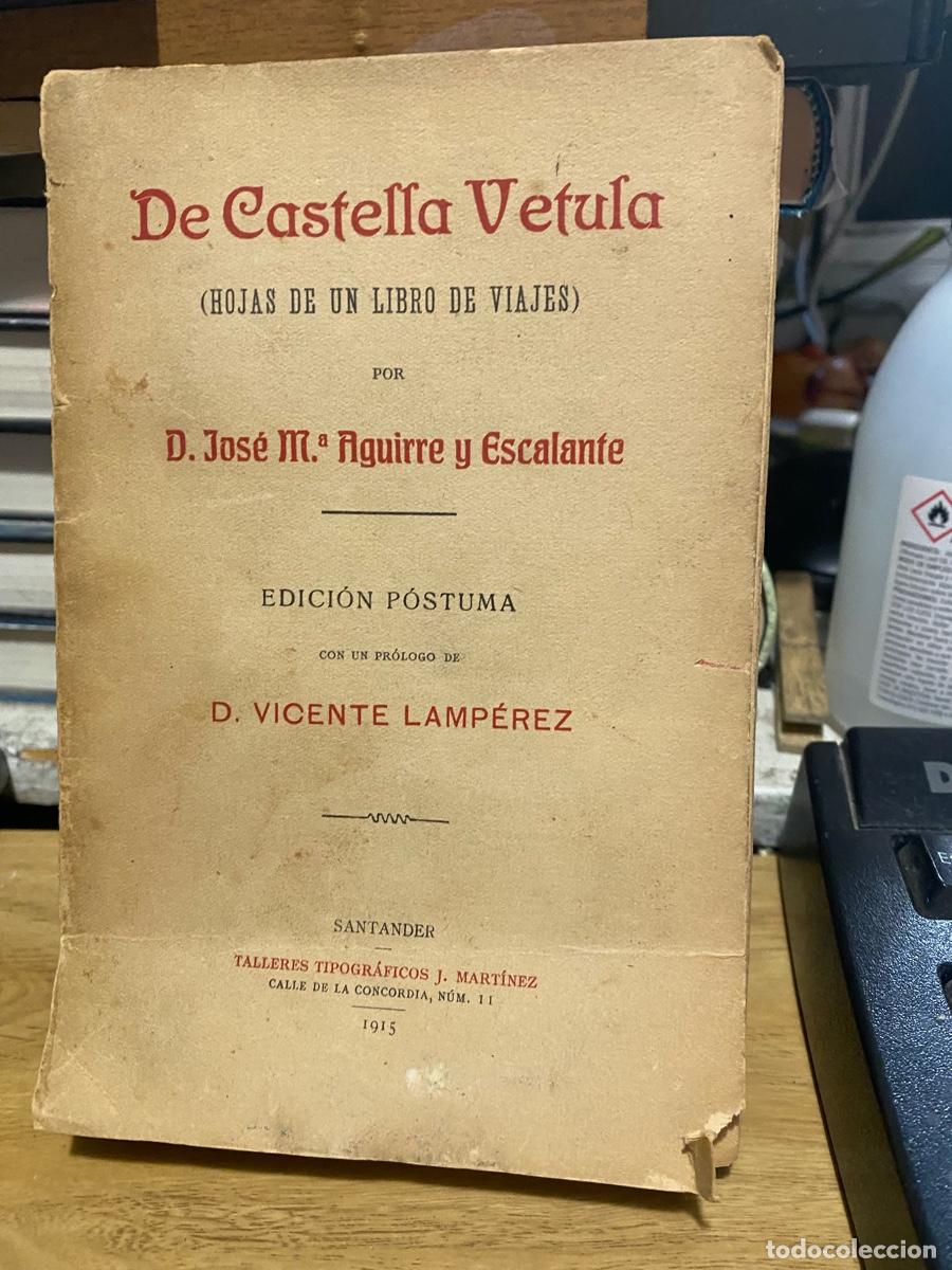 Libros de segunda mano: DE CASTELLA VETULA, D.JOSE M AGUIRRE Y ESCALANTE, SANTANDER