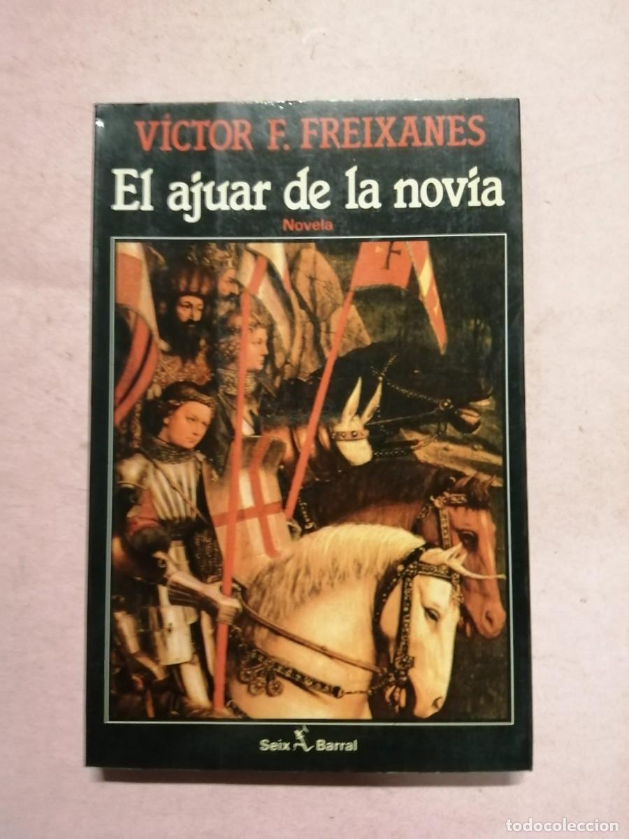 Libros de segunda mano: EL AJUAR DE LA NOVIA (VICTOR F. FREIXANES)