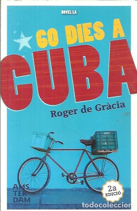 Libros de segunda mano: 60 DIES A CUBA ROGER DE GRACIA