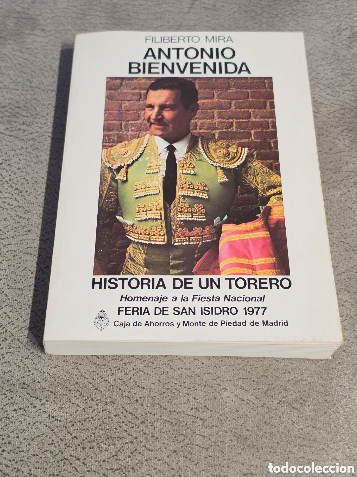 Libri di seconda mano: Libro Antonio Bienvenida Historia De Un Torero - Filiberto Mira - 1977 - San Isidro