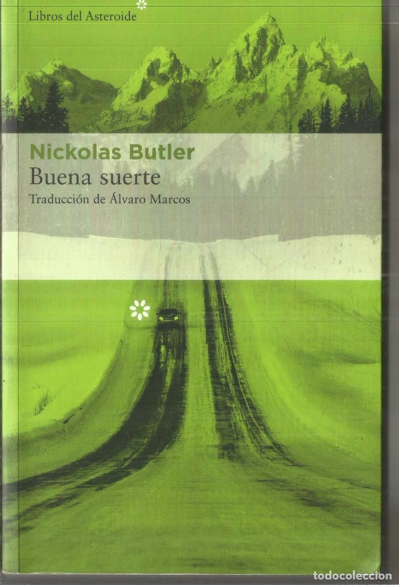 Libros de segunda mano: NICKOLAS BUTLER. BUENA SUERTE. ASTEROIDE. PRIMERA EDICION