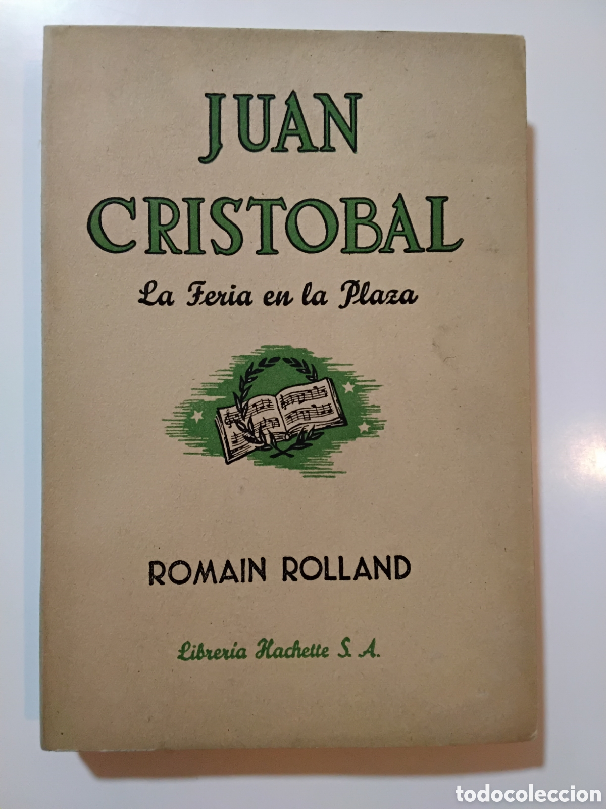 Libros de segunda mano: Romain Rolland &ndash; Juan Crist&oacute;bal. La feria en la plaza &ndash; Librer&iacute;a Hachette &ndash; 1952