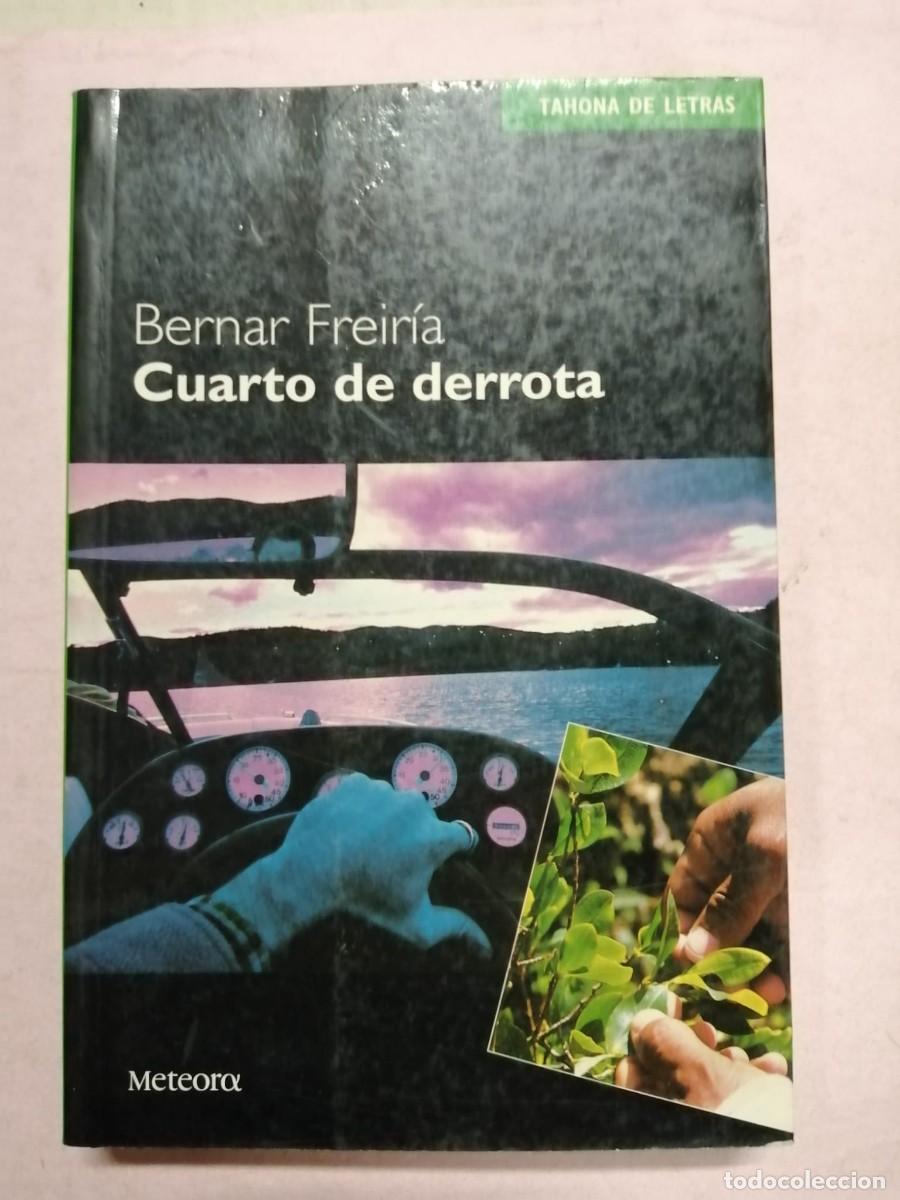Libros de segunda mano: CUARTO DE DERROTA (BERNAR FREIRIA) - Foto 1
