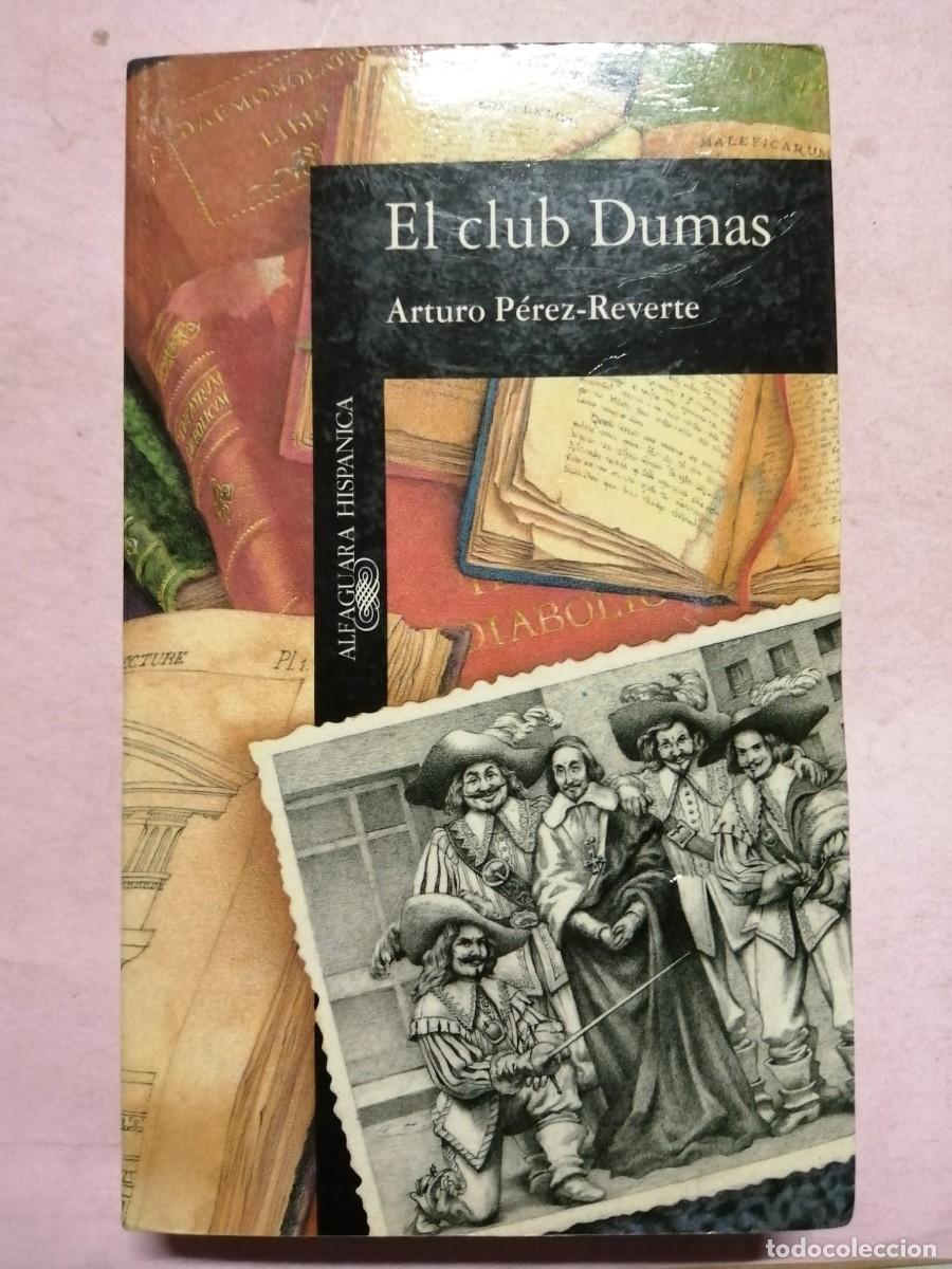 Libros de segunda mano: EL CLUB DUMAS (ARTURO PEREZ REVERTE)